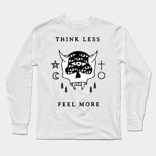 Think Less Long Sleeve T-Shirt